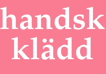 Synonym handskklädd