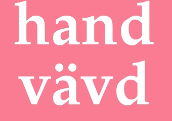 Synonym handvävd