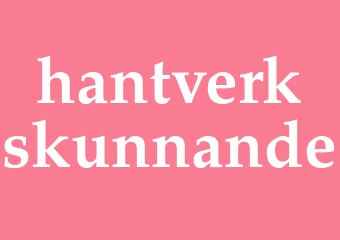 Synonym hantverkskunnande
