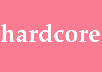 Synonym hardcore