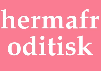 Synonym hermafroditisk