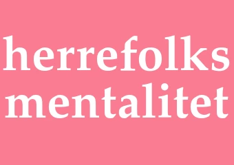 Synonym herrefolksmentalitet
