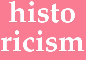 Synonym historicism