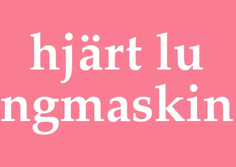 Synonym hjärt-lungmaskin