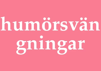 Synonym humörsvängningar