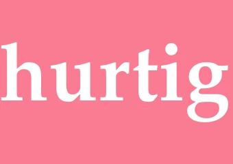 Synonym hurtig