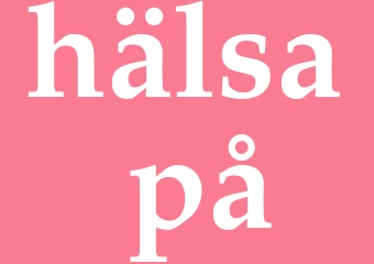 Synonym hälsa på