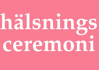 Synonym hälsningsceremoni