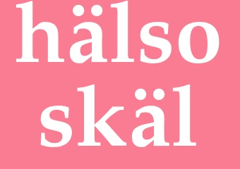 Synonym hälsoskäl