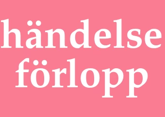 Synonym händelseförlopp