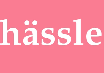 Synonym hässle