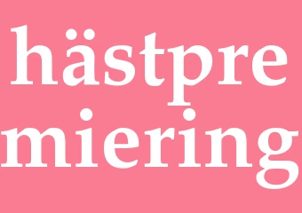 Synonym hästpremiering