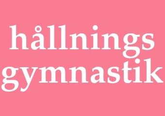 Synonym hållningsgymnastik