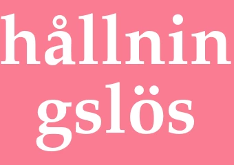 Synonym hållningslös