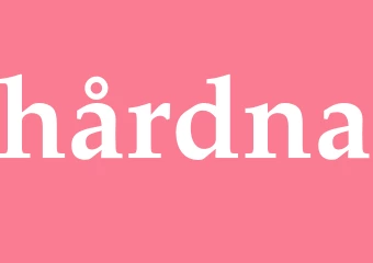 Synonym hårdna