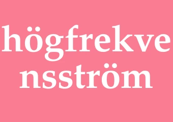 Synonym högfrekvensström