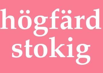 Synonym högfärdstokig