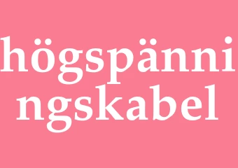 Synonym högspänningskabel