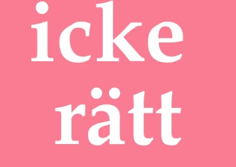 Synonym icke rätt