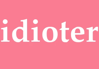 Synonym idioter