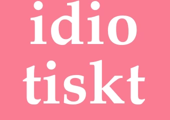 Synonym idiotiskt