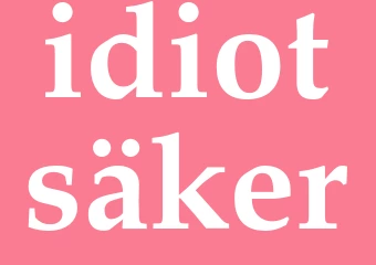 Synonym idiotsäker