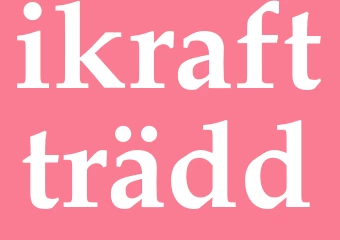 Synonym ikraftträdd