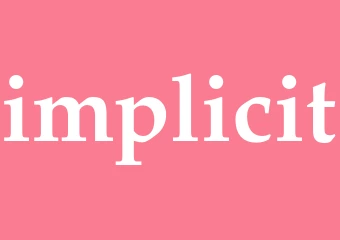 Synonym implicit
