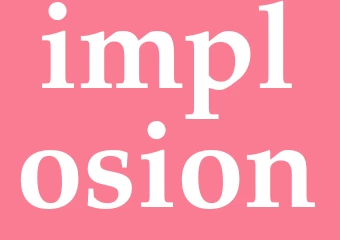 Synonym implosion