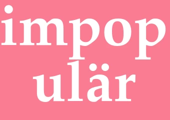 Synonym impopulär