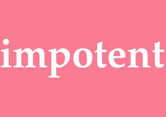 Synonym impotent