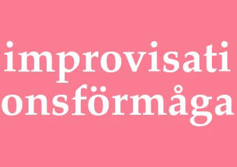 Synonym improvisationsförmåga