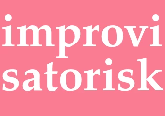 Synonym improvisatorisk