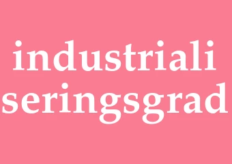 Synonym industrialiseringsgrad