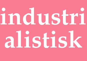 Synonym industrialistisk