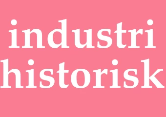 Synonym industrihistorisk