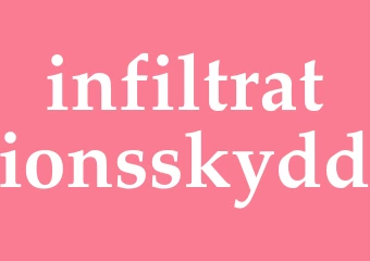 Synonym infiltrationsskydd