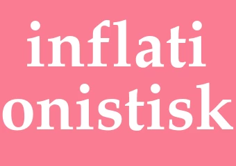 Synonym inflationistisk