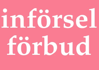 Synonym införselförbud