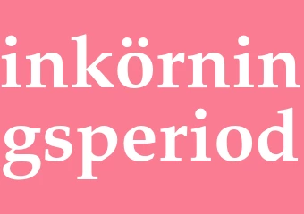 Synonym inkörningsperiod