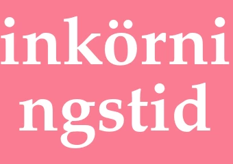 Synonym inkörningstid