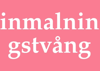 Synonym inmalningstvång