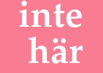 Synonym inte här