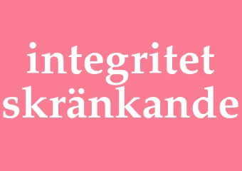 Synonym integritetskränkande