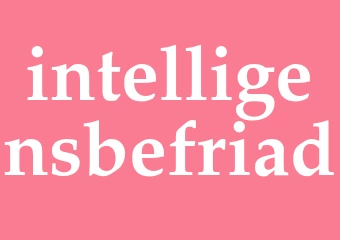 Synonym intelligensbefriad