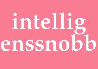 Synonym intelligenssnobb