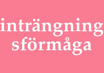 Synonym inträngningsförmåga