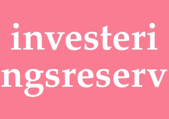 Synonym investeringsreserv