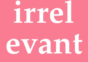Synonym irrelevant