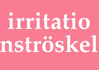 Synonym irritationströskel